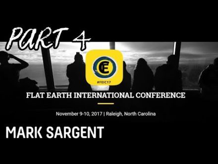 Flat Earth International Conference 2017 – Part 4