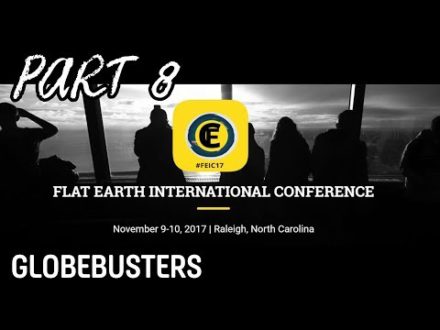 Flat Earth International Conference 2017 – Part 8