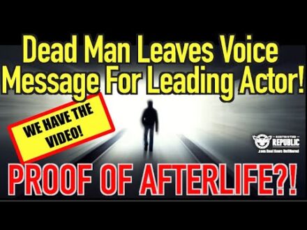 Proof of Afterlife! Dead Man Leaves Voice Message From The Grave! We Have the Video!