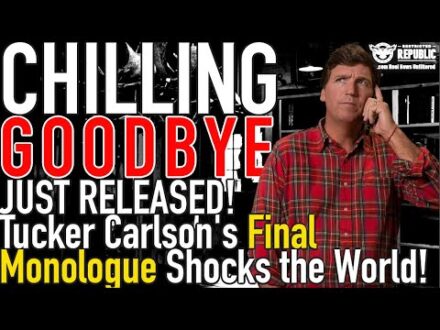 CHILLING GOODBYE! Just Released! Tucker Carlson’s Final Monologue Shocks the World!